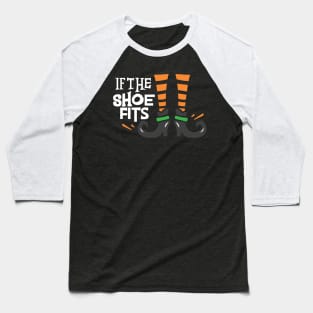 If the Shoe Fits Baseball T-Shirt